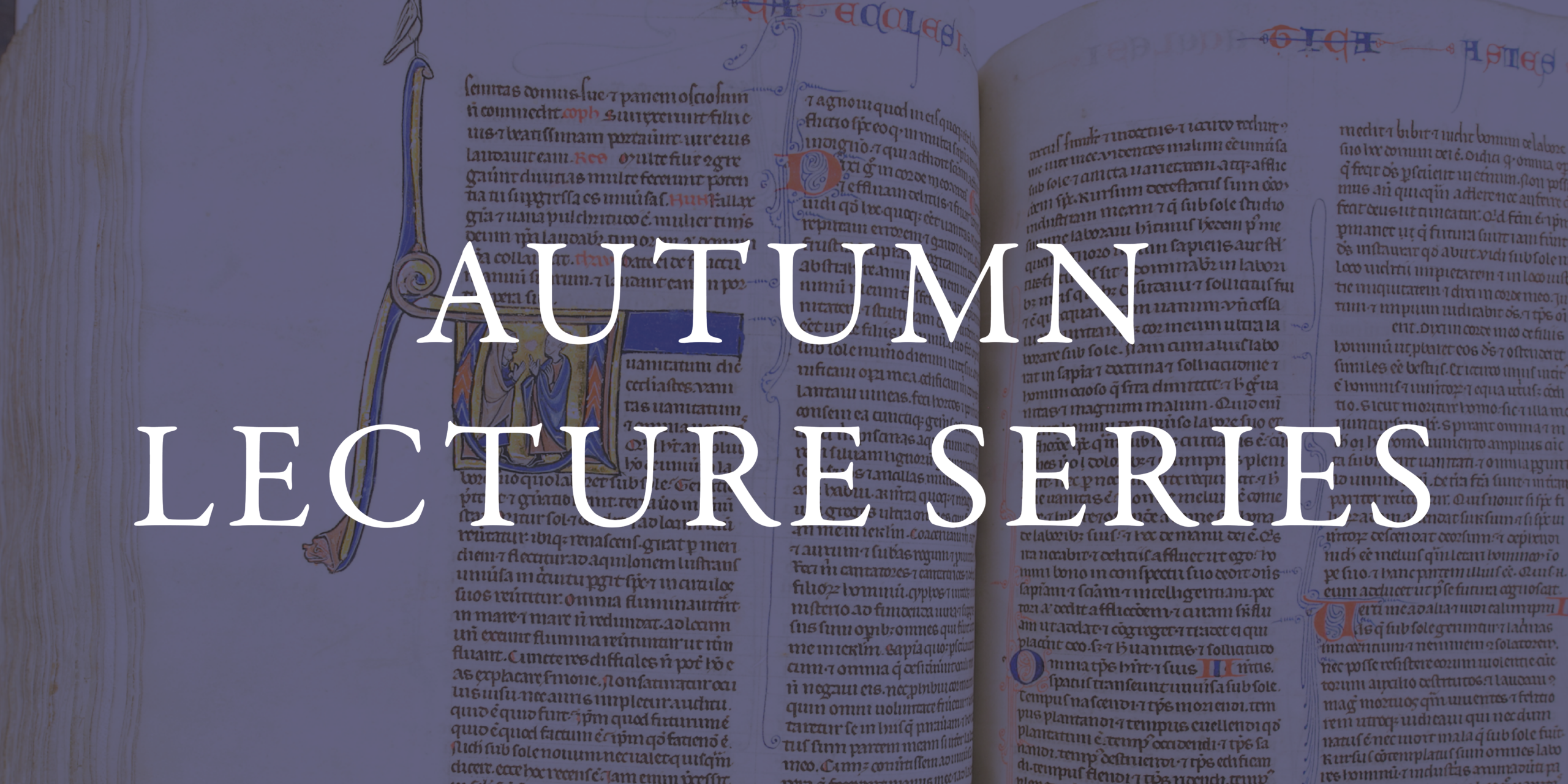 An ancient book overlayed by a blue background and the words, Autumn Lecture Series